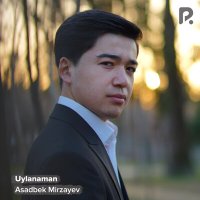 Постер песни Asadbek Mirzayev - Uylanaman