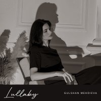 Постер песни Gulshan Mehdieva - Lullaby