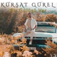 Постер песни Kürşat Gürel - Bir Gülüşü Var