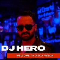 Постер песни Dj Hero - Welcome To Disco Prison