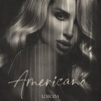 Постер песни LOBODA - Americano (DJ S7ven Remix)