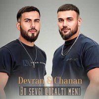 Постер песни Devran, Chanan - Bu Sevgi Qocalti Meni