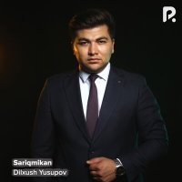 Постер песни Dilxush Yusupov - Sariqmikan