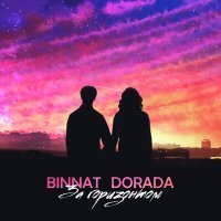 Постер песни Dorada, binnat - За горизонтом