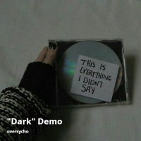 Постер песни Oversycho - Dark (Demo)