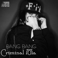 Постер песни Criminal Ma - BANG BANG