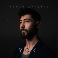 Постер песни Alper Aytekin - Yok