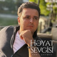 Постер песни Ramil Qasımov - Həyat Sevgisi