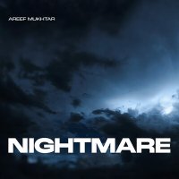 Постер песни Areef Mukhtar - Nightmare