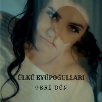 Постер песни Ülkü Eyüpoğulları - Ayrılmayalım