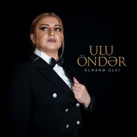 Постер песни Elnarə Ülvi - Ulu Öndər
