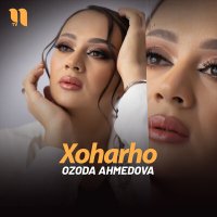 Постер песни Ozoda Ahmedova - Xoharho