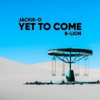 Постер песни Jackie-O, B-Lion - Yet To Come