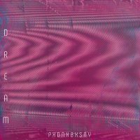 Постер песни PXDNXBXSNY - Dream (Slowed)