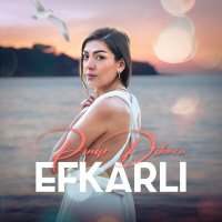 Постер песни Pınar Dikmen - Efkarlı