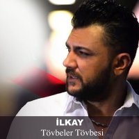 Постер песни İlkay - Tövbeler Tövbesi