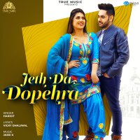 Постер песни Harjot - Jeth Da Dopehra