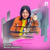 Постер песни Bahodir Abubakirov - Daryolar