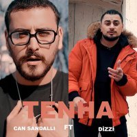 Постер песни Can Sandallı, Dizzi - Tenha