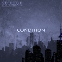 Постер песни Nefretle, Stefre Roland - Condition