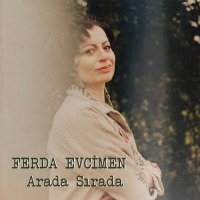 Постер песни Ferda Evcimen - Arada Sırada