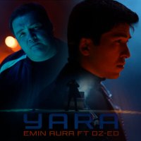 Постер песни Emin Aura, DZ-ED - Yara