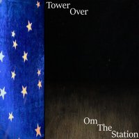 Постер песни towerover - OM THE STATION