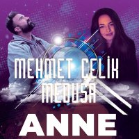 Постер песни Mehmet Çelik & Medusa - Anne