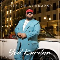 Постер песни Миржон Ашрапов - Yod kardam