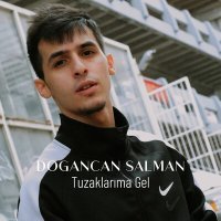 Постер песни Doğancan Salman - Tuzaklarıma Gel