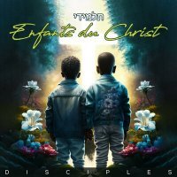 Постер песни Disciples, Wiipabeat'z - Enfants Du Christ