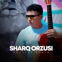 Постер песни Shuhrat Sharq - Sharq orzusi