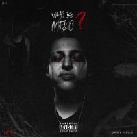 Постер песни Baby Melo - Who Is Melo?