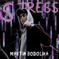 Постер песни Martin Bodolika - Stress