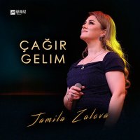 Постер песни Jamila Zalova - Çağir Gelim