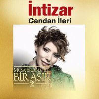 Постер песни İntizar - Candan İleri