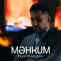 Постер песни Elgun Huseynov - Məhkum