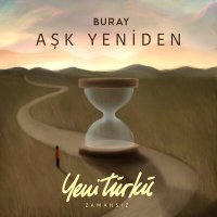 Постер песни Buray - Aşk Yeniden (Yeni Türkü Zamansız)