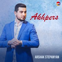 Постер песни Arshak Stepanyan - Akhpers