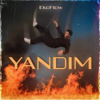 Постер песни Ekoflow - Yandım