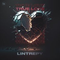 Постер песни Lintrepy - True Love