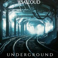 Постер песни KSAILOUD, Kia Playa - Underground