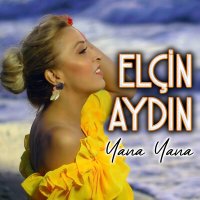 Постер песни Elçin Aydın - Yana Yana