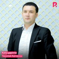 Постер песни Яхёбек Раимжонов - Katta gapirma