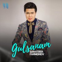 Постер песни Sanatbek Farmonov - Gulsanam