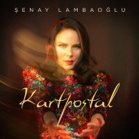 Постер песни Şenay Lambaoğlu - Kartpostal