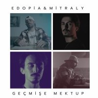 Постер песни Edopia & Mitral Y - Geçmişe Mektup