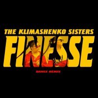Постер песни The Klimashenko Sisters - Finesse (Dance Remix)