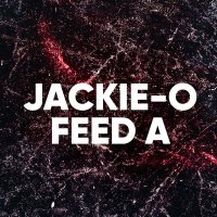 Постер песни Jackie-O - FEED A (From "God Eater")