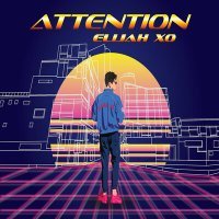 Постер песни ELIJAH XO - Attention